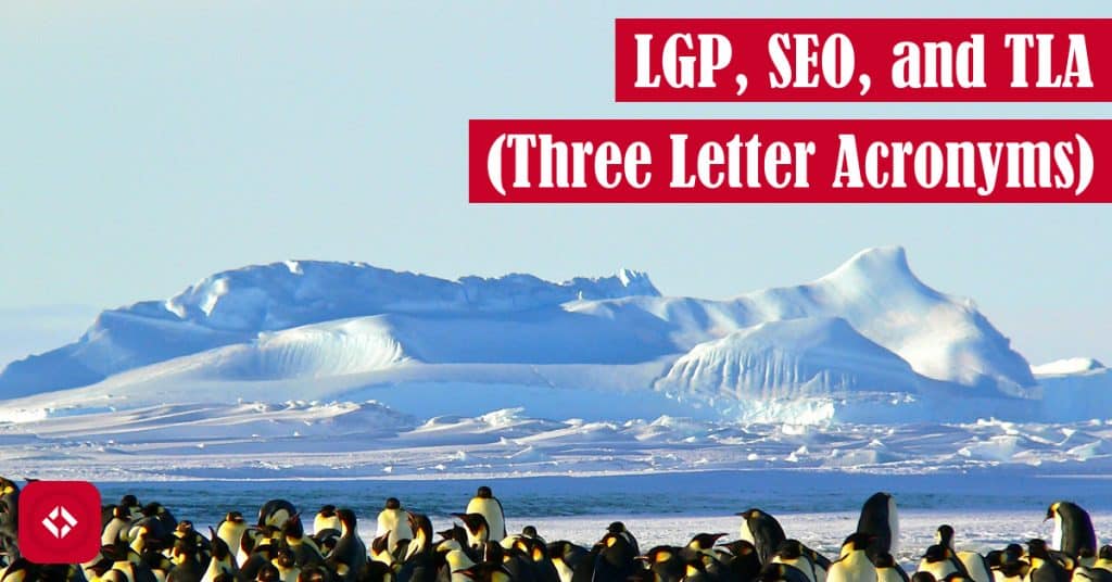 LGP, SEO, and TLA (Three Letter Acronyms) Featured Image