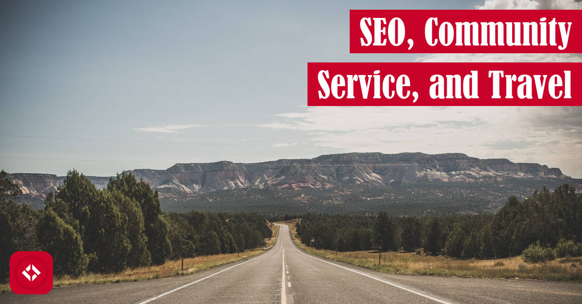 SEO, Community Service, and Travel Featured Image