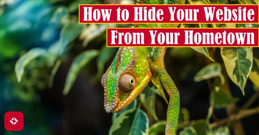 How to Hide Your Website From Your Hometown Featured Image