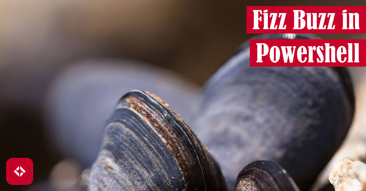 Fizz Buzz in PowerShell Featured Image