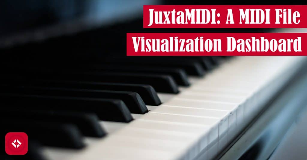 JuxtaMIDI: A MIDI File Visualization Dashboard Featured Image