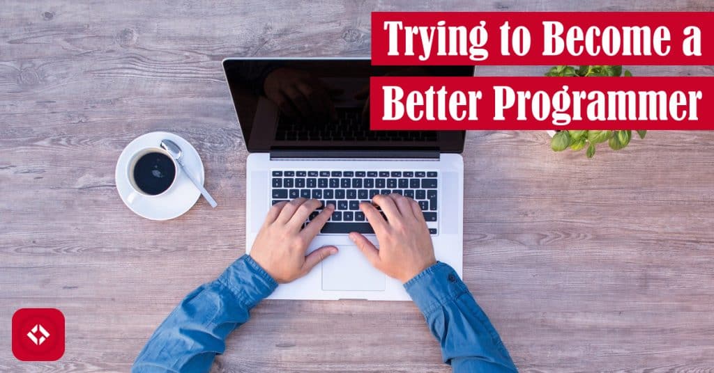 Trying to Become a Better Programmer? Featured Image