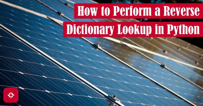 How to Perform a Reverse Dictionary Lookup in Python: Generator ...
