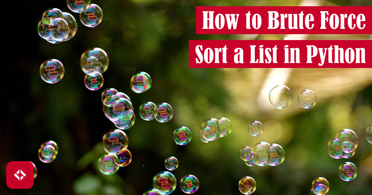 How to Brute Force Sort a List in Python Featured Image