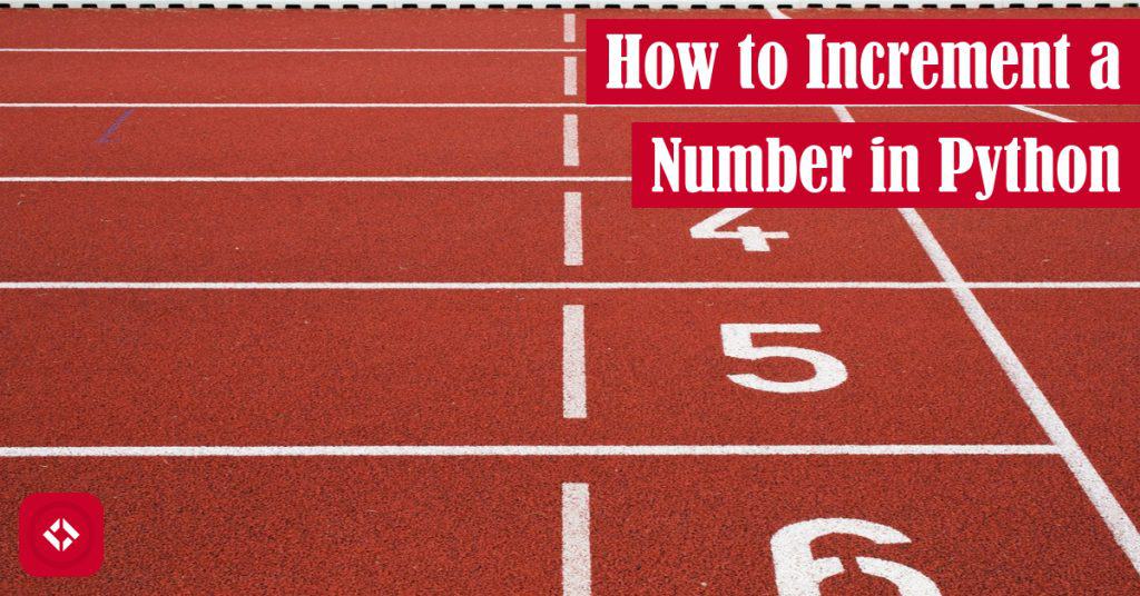 How to Increment a Number in Python Featured Image