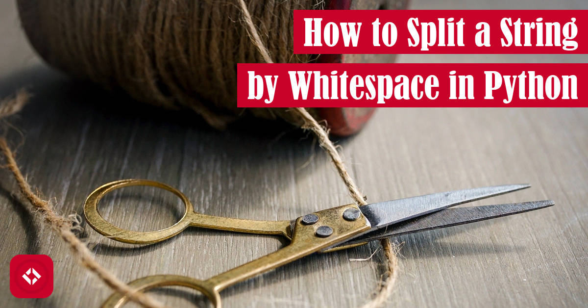 How to Split a String by Whitespace in Python Featured Image