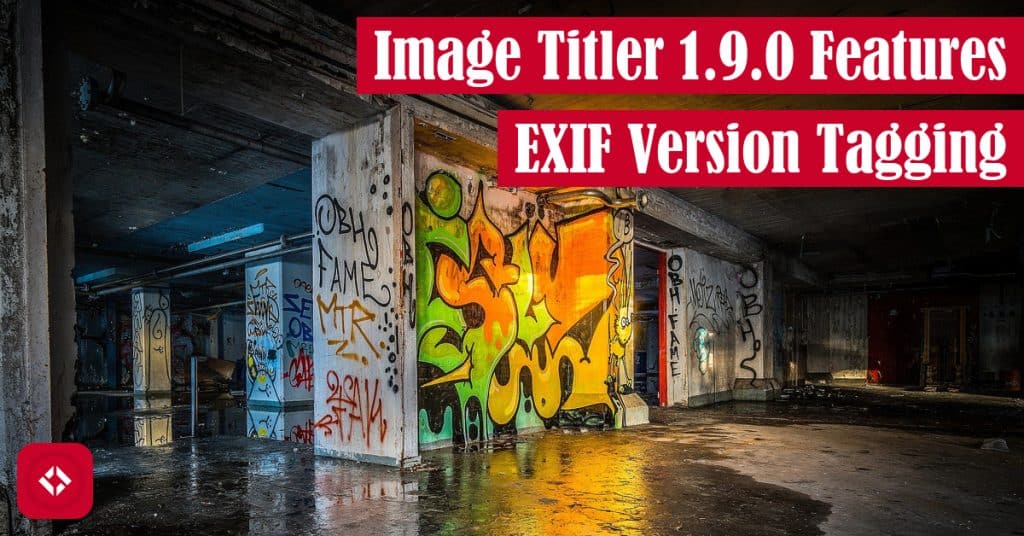 Image Titler 1.9.0 Features EXIF Version Tagging Featured Image