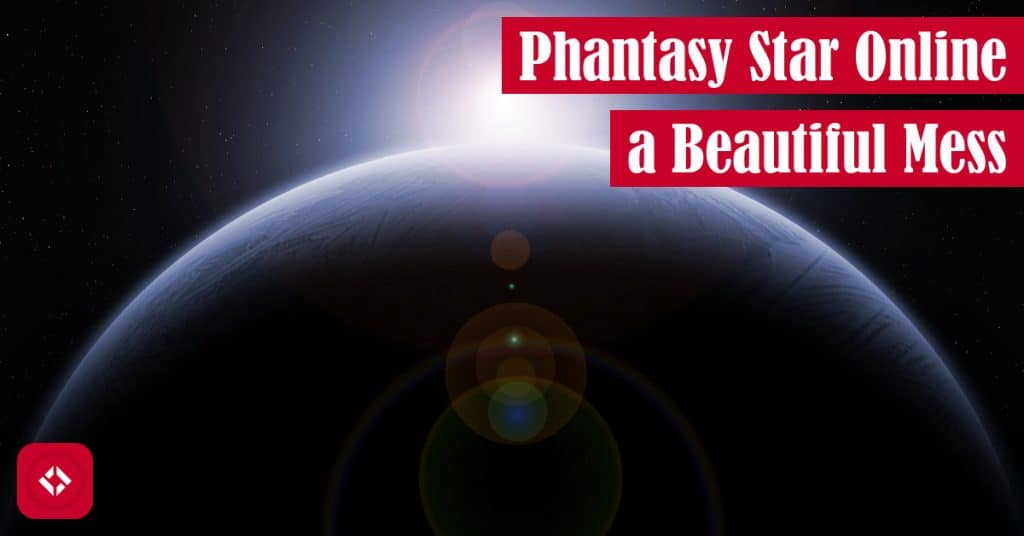 Phantasy Star Online: A Beautiful Mess Featured Image