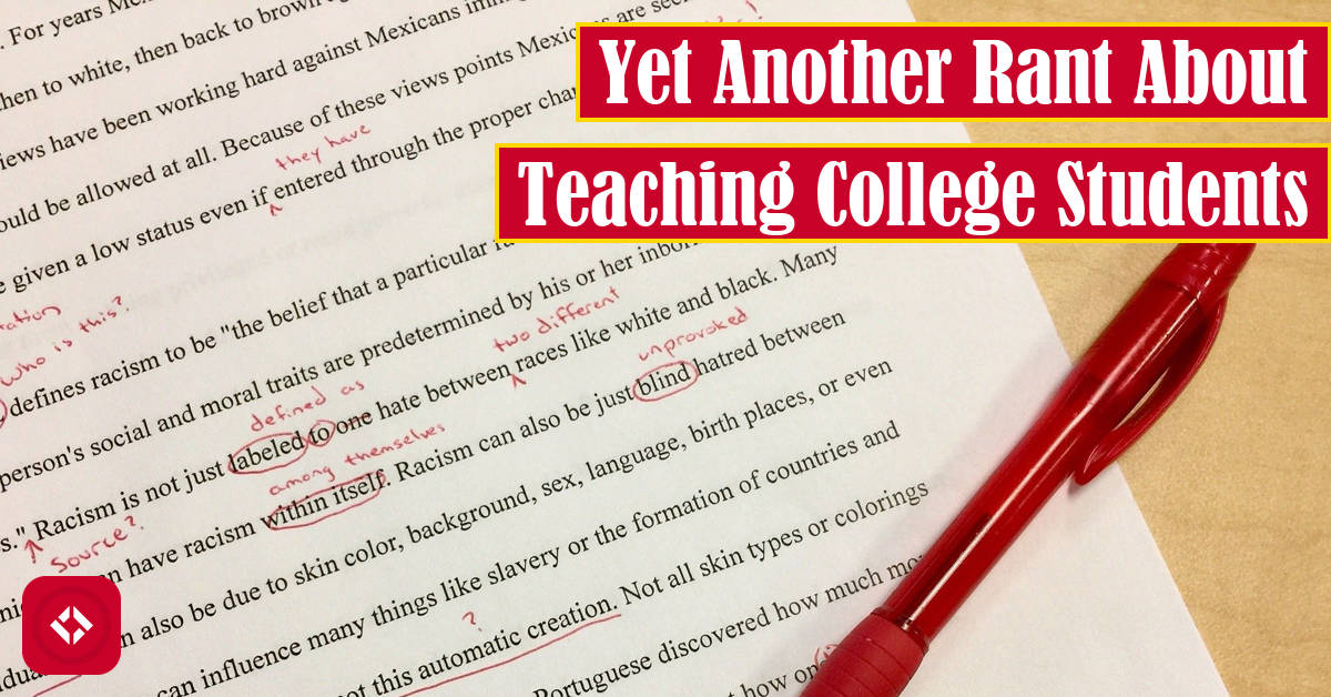 Yet Another Rant About Teaching College Students Featured Image