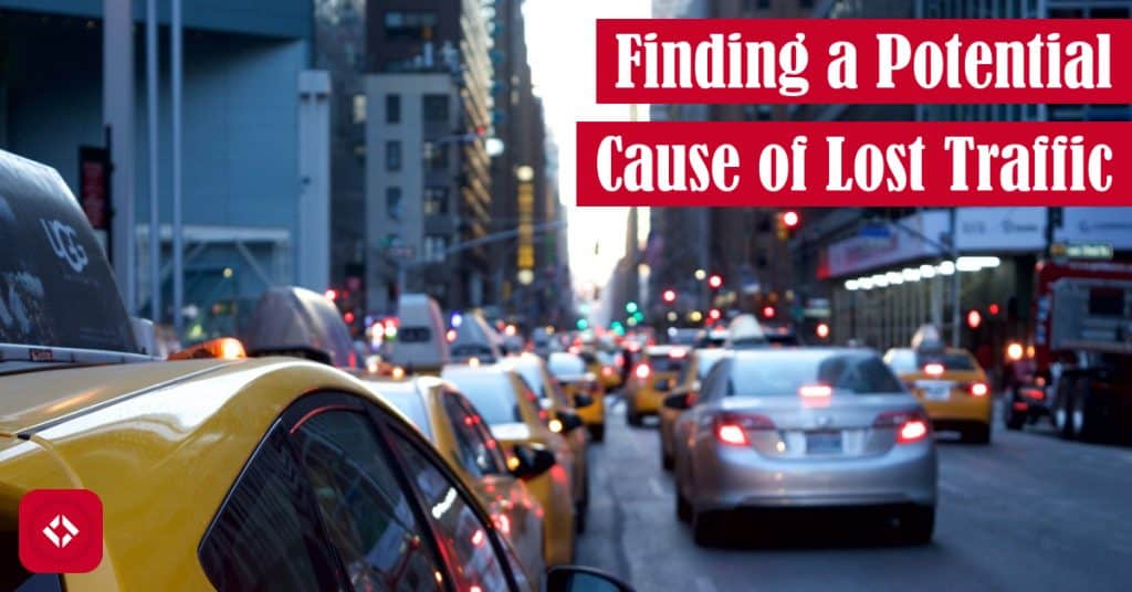 Finding a Potential Cause of Lost Traffic Featured Image