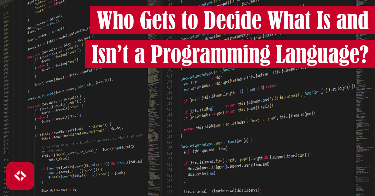 Who Gets to Decide What Is and Isn't a Programming Language? Featured Image