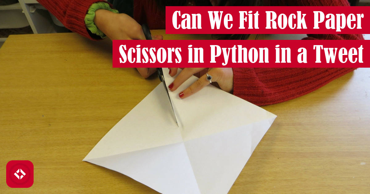 Can We Fit Rock Paper Scissors in Python in a Tweet Featured Image