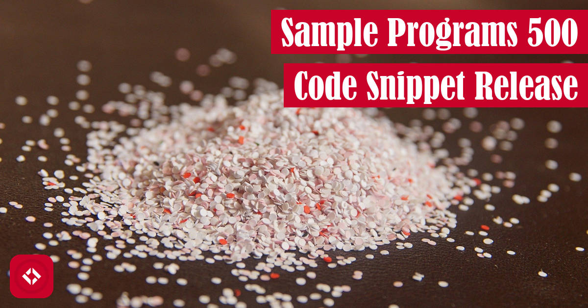 Sample Programs 500 Code Snippet Release Featured Image