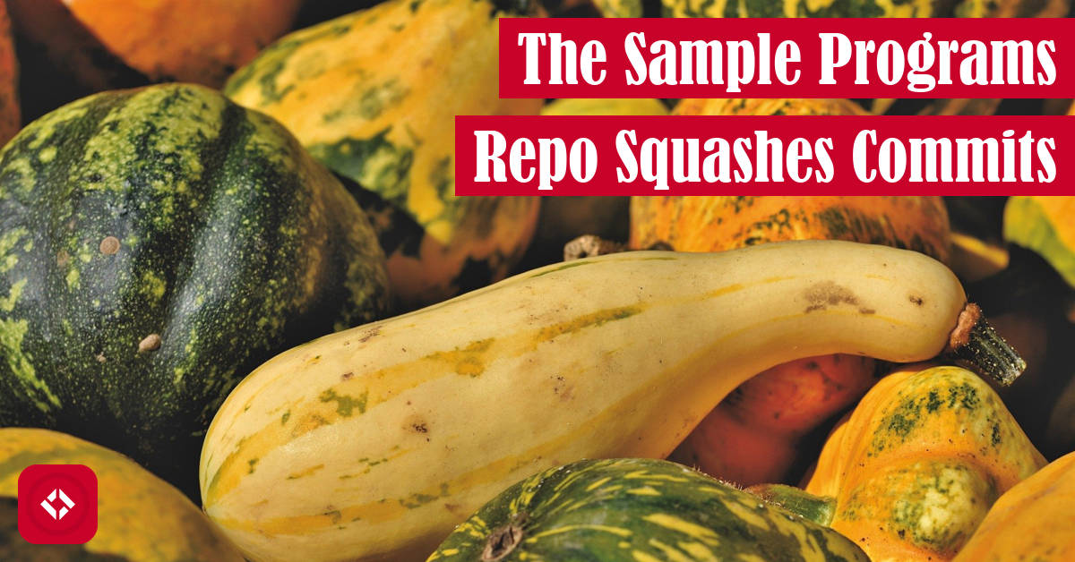 The Sample Programs Repo Squashes Commits Featured Image