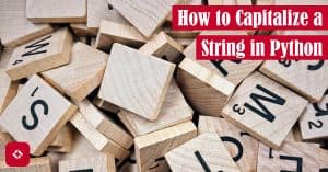 How to Capitalize a String in Python Featured Image