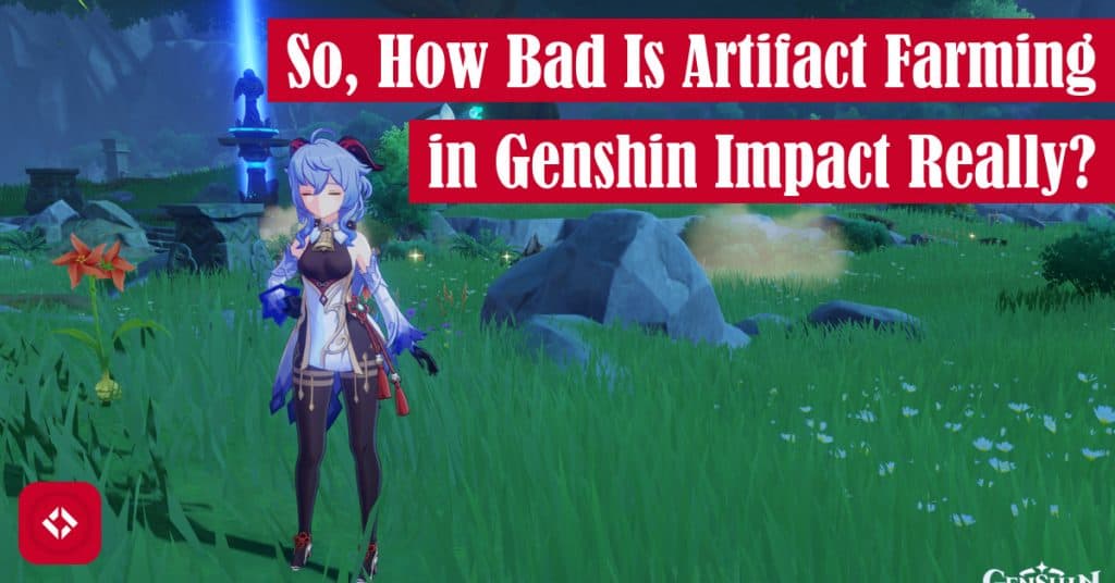 So, How Bad Is Artifact Farming in Genshin Impact Really? Featured Image