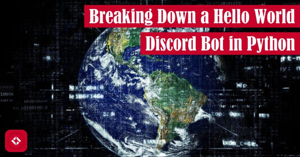 Breaking Down a Hello World Discord Bot in Python Featured Image