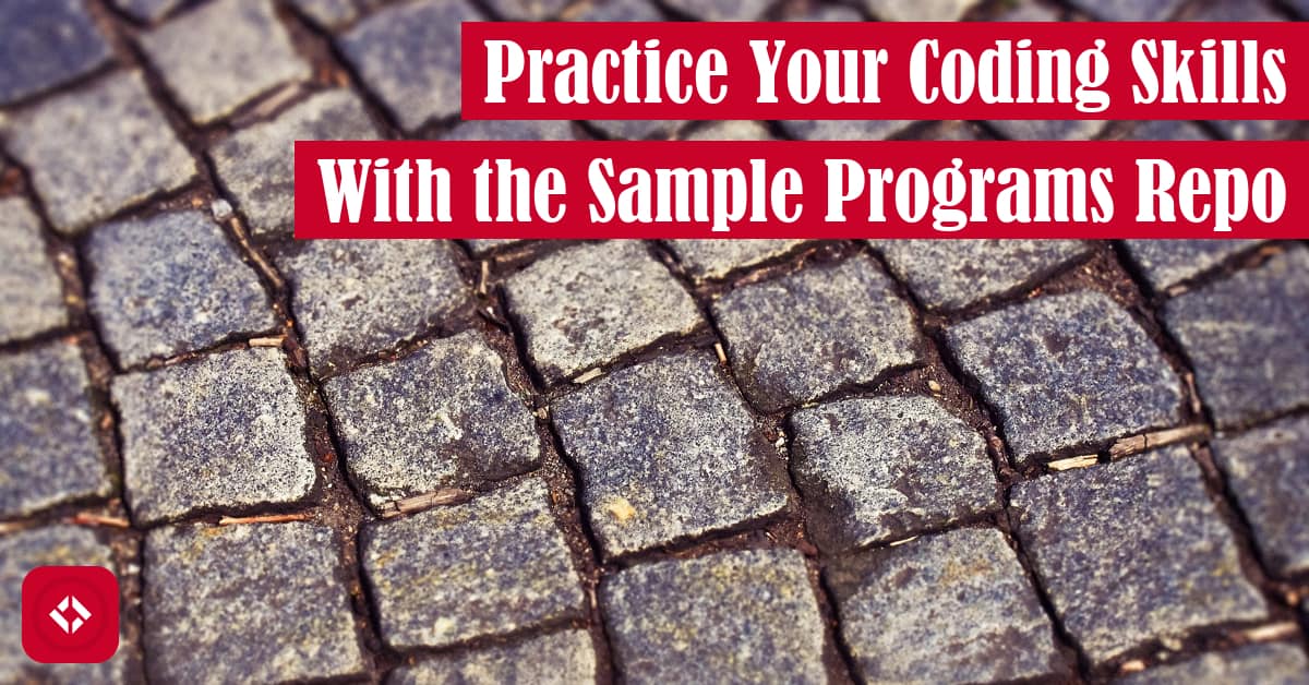 Practice Your Coding Skills With the Sample Programs Template Repo