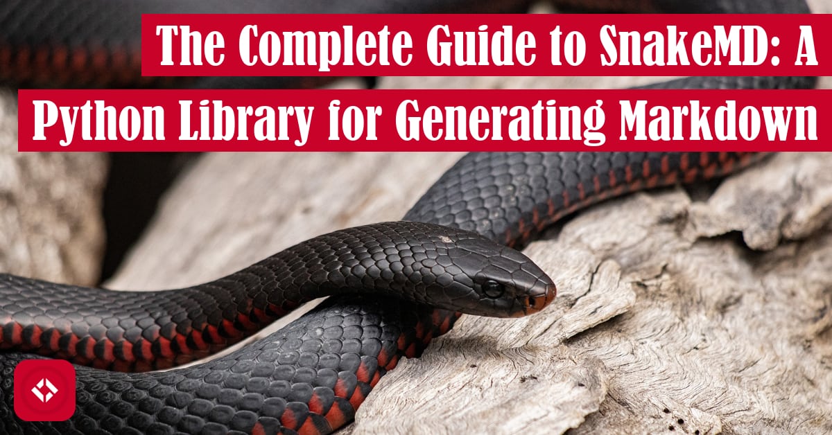 The Complete Guide to SnakeMD: A Python Library for Generating Markdown Featured Image