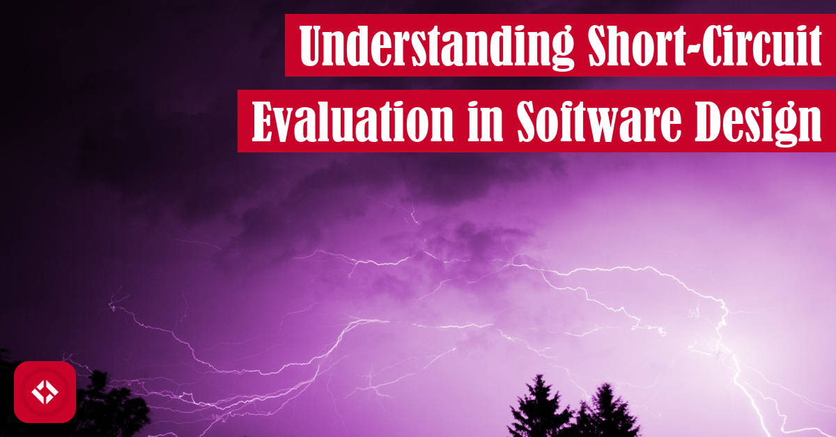 Understanding Short-Circuit Evaluation in Software Design Featured Image