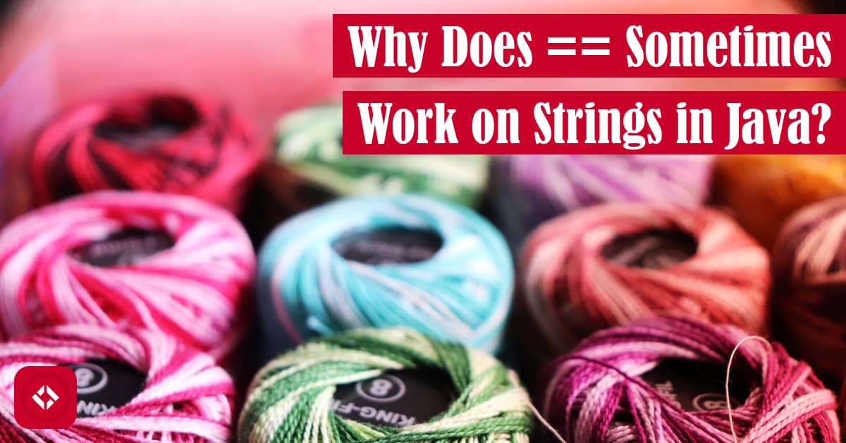 Why Does `==` Sometimes Work on Strings in Java? Featured Image