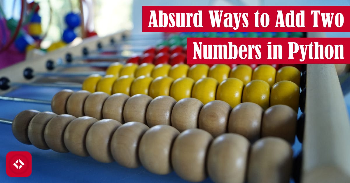 Absurd Ways to Add Two Numbers in Python Featured Image