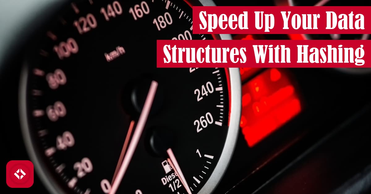 Speed Up Your Data Structures With Hashing Featured Image