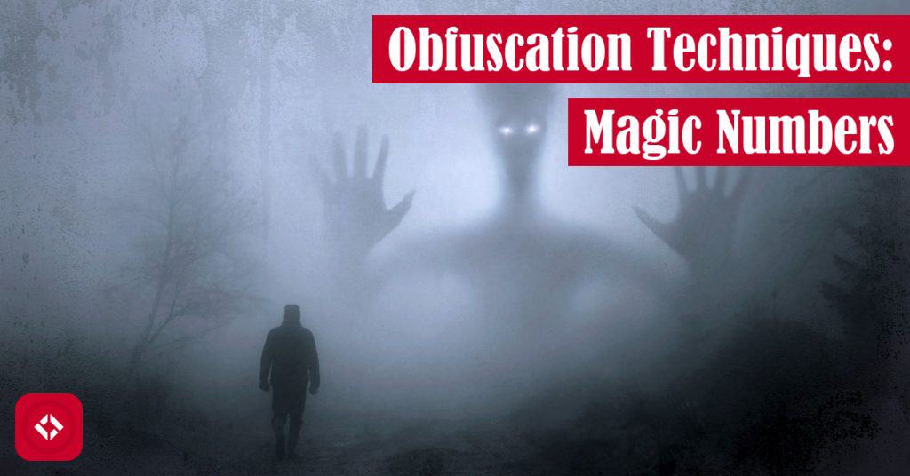 Obfuscation Techniques: Magic Numbers Featured Image
