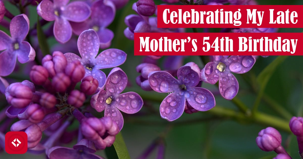 Celebrating My Late Mother's 54th Birthday Featured Image