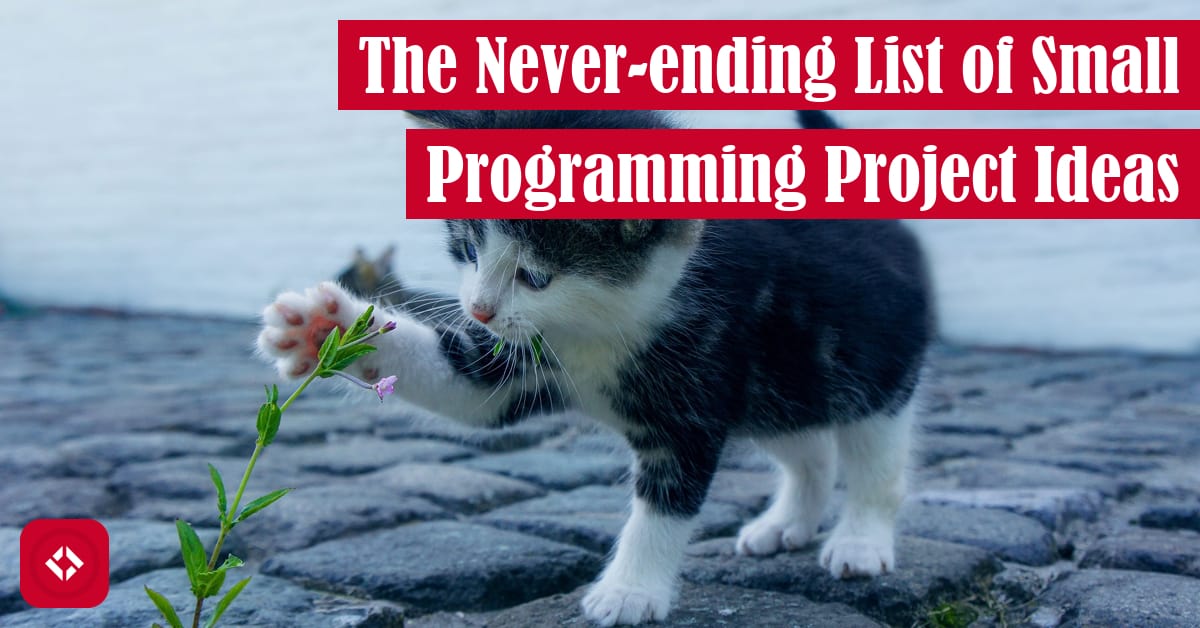 The Never-ending List of Small Programming Project Ideas Featured Image