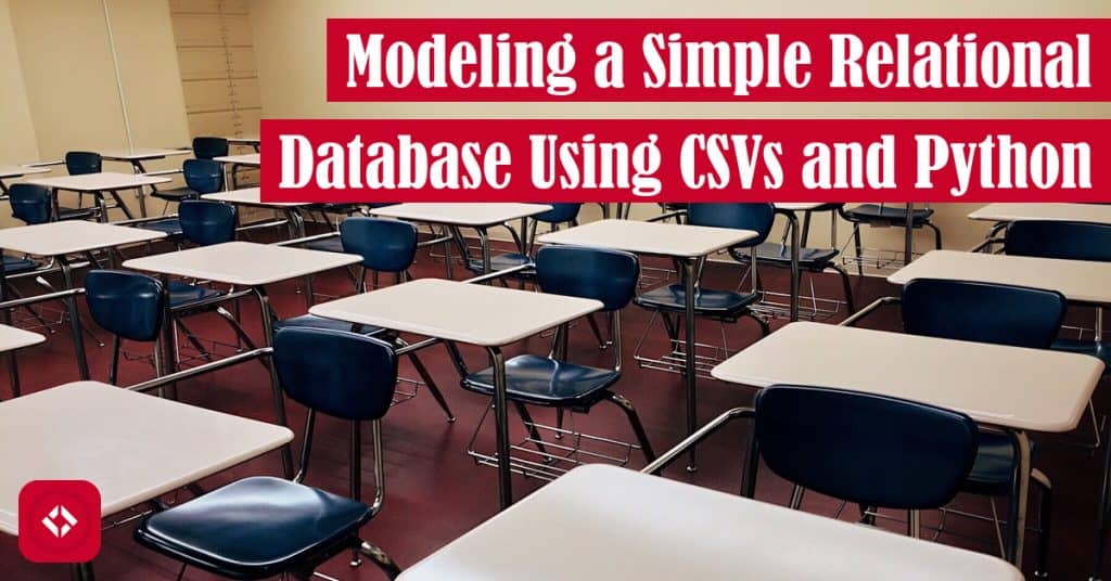 Modeling a Simple Relational Database Using CSVs and Python Featured Image