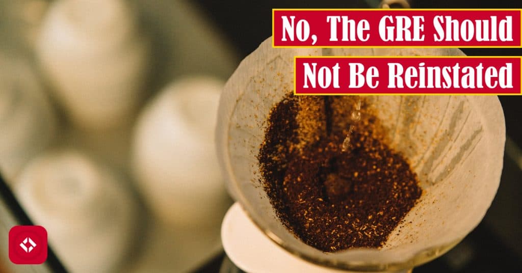 A photo of a coffee filter poking fun at the idea of GRE as a filtering mechanism with the title of the article overlayed.
